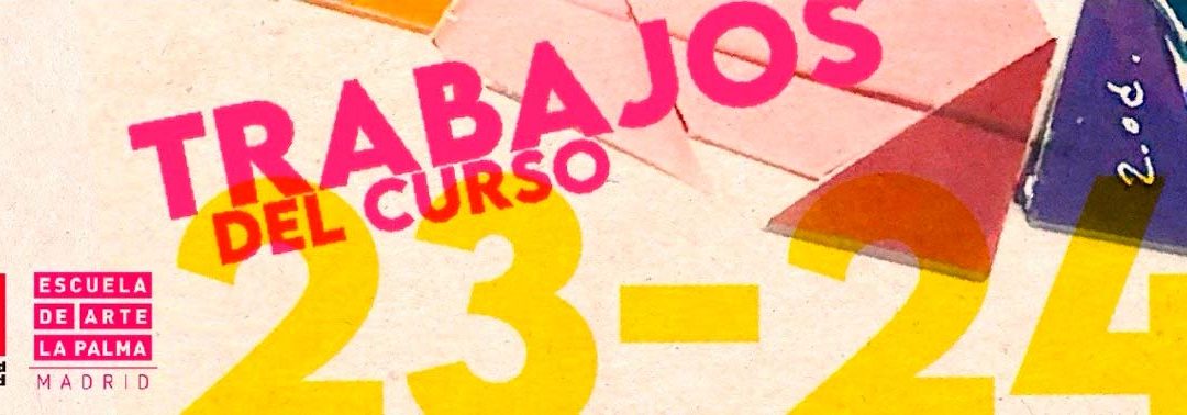 Exposición TRABAJOS DEL CURSO 23-24